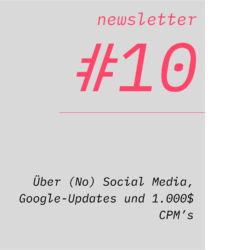 netzwirtschaft newsletter #10 Über (No) Social Media, Google-Updates und 1.000$ CPM’s