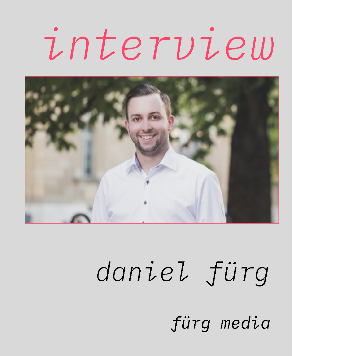 Daniel Forberg Interview mit Daniel Fürg - Fürg Media — neue netzwirtschaft