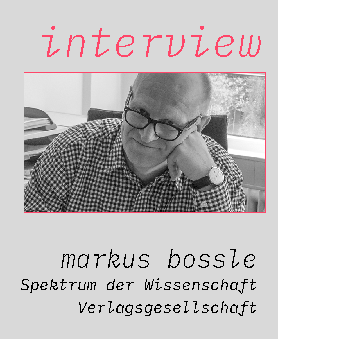 Interview mit Markus Bossle - Spektrum der Wissenschaft Verlagsgesellschaft  — neue netzwirtschaft