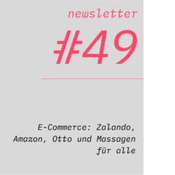 netzwirtschaft newsletter #49 E-Commerce: Zalando, Amazon, Otto und Massagen für alle