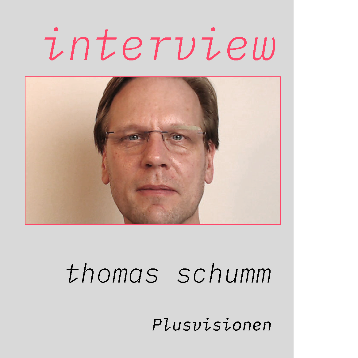 Interview mit Thomas Schumm Plusvisionen — neue netzwirtschaft